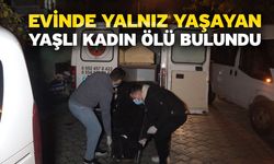 Evinde yalnız yaşayan yaşlı kadın ölü bulundu