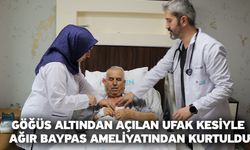 Göğüs altından açılan ufak kesiyle ağır baypas ameliyatından kurtuldu