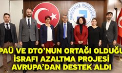 PAÜ ve DTO’nun ortağı olduğu israfı azaltma projesi Avrupa’dan destek aldı