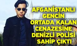 Afganistanlı Gencin Ortada Kalan Cenazesine Denizli Polisi Sahip Çıktı