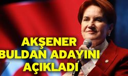 Akşener Buldan Adayını Açıkladı