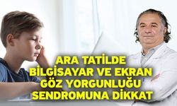 Ara Tatilde Bilgisayar Ve Ekran Göz Yorgunluğu Sendromuna Dikkat