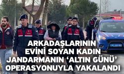 Arkadaşlarının Evini Soyan Kadın Jandarmanın ‘Altın Günü’ Operasyonuyla Yakalandı