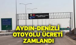 Aydın-Denizli Otoyolu ücreti zamlandı