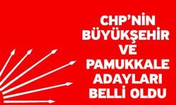 CHP’nin Büyükşehir Ve Pamukkale Adayları Belli Oldu