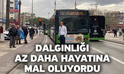 Dalgınlığı Az Daha Hayatına Mal Oluyordu