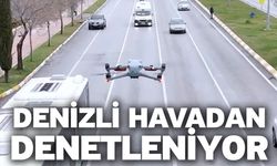 Denizli havadan denetleniyor