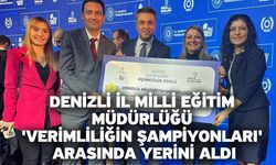 Denizli İl Milli Eğitim Müdürlüğü 'Verimliliğin Şampiyonları' arasında yerini aldı