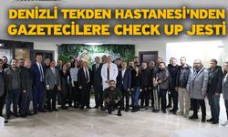 Denizli Tekden Hastanesi'nden gazetecilere check up jesti