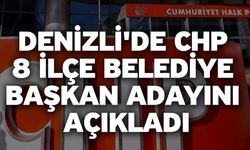 Denizli'de CHP 8 ilçe belediye başkan adayını açıkladı