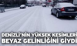 Denizli’nin yüksek kesimleri beyaz gelinliğini giydi