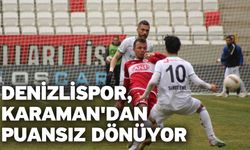 Denizlispor, Karaman'dan puansız dönüyor