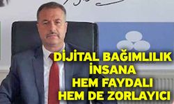 Dijital Bağımlılık İnsana Hem Faydalı Hem De Zorlayıcı