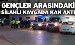 Gençler arasındaki silahlı kavgada kan aktı