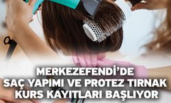 Merkezefendi’de Saç Yapımı Ve Protez Tırnak Kurs Kayıtları Başlıyor