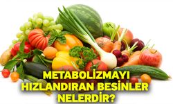 Metabolizmayı Hızlandıran Besinler nelerdir?