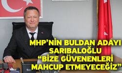 MHP’nin Buldan Adayı Sarıbaloğlu “Bize güvenenleri mahcup etmeyeceğiz”