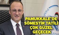 Pamukkale’de Sömestir Tatili Çok Güzel Geçecek