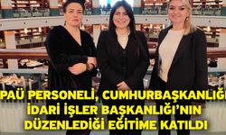 PAÜ Personeli, Cumhurbaşkanlığı İdari İşler Başkanlığı’nın Düzenlediği Eğitime Katıldı