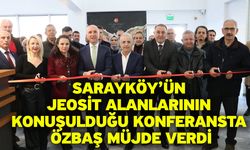 Sarayköy’ün jeosit alanlarının konuşulduğu konferansta Özbaş müjde verdi