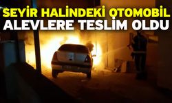 Seyir halindeki otomobil alevlere teslim oldu