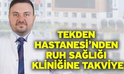 Tekden Hastanesi’nden Ruh Sağlığı Kliniğine takviye