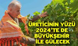 Üreticinin yüzü 2024’te de Büyükşehir ile gülecek