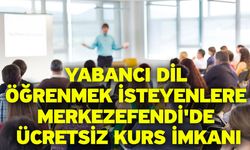 Yabancı Dil Öğrenmek İsteyenlere Merkezefendi'de Ücretsiz Kurs İmkanı