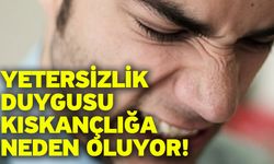 Yetersizlik duygusu kıskançlığa neden oluyor!