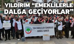 Yıldırım “Emeklilerle dalga geçiyorlar”