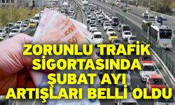 Zorunlu trafik sigortasında şubat ayı artışları belli oldu