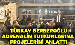 Türkay Berberoğlu, Adrenalin Tutkunlarına Projelerini Anlattı
