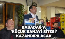 Babadağ'a 'Küçük Sanayi Sitesi' Kazandırılacak