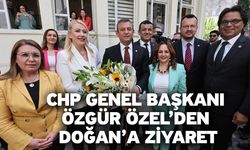CHP Genel Başkanı Özgür Özel’den Doğan’a ziyaret