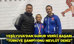 Yeşilyuva'dan gurur verici başarı “Türkiye şampiyonu Mevlüt Deniz”