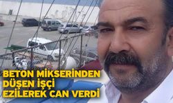 Beton mikserinden düşen işçi ezilerek can verdi