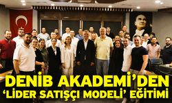 DENİB Akademi’den ‘Lider Satışçı Modeli’ eğitimi