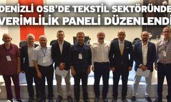 Denizli OSB’de Tekstil Sektöründe Verimlilik Paneli Düzenlendi