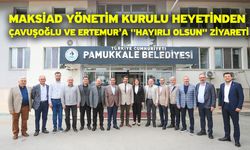 MAKSİAD Yönetim Kurulu Heyetinden Çavuşoğlu ve Ertemur’a  ''Hayırlı Olsun'' Ziyareti