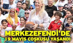 Merkezefendi’de 19 Mayıs Coşkusu Yaşandı