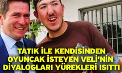 Tatık ile kendisinden oyuncak isteyen Veli'nin diyalogları yürekleri ısıttı