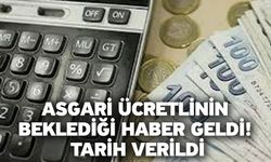 Asgari ücretlinin beklediği haber geldi! Tarih verildi