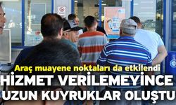 Araç muayene noktaları da etkilendi! Hizmet Verilemeyince uzun kuyruklar oluştu