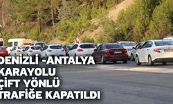 Denizli -Antalya karayolu çift yönlü trafiğe kapatıldı