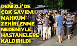 Denizli’de çok sayıda mahkum zehirlenme nedeniyle hastanelere kaldırıldı