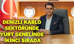 Denizli kablo sektöründe yurt genelinde ikinci sırada