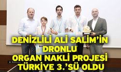 Denizlili Ali Salim’in dronlu organ nakli projesi Türkiye 3.’sü oldu