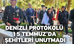 Denizli protokolü 15 Temmuz’da şehitleri unutmadı