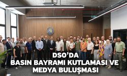 DSO’da Basın Bayramı Kutlaması Ve Medya Buluşması