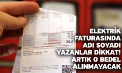 Elektrik faturasında adı soyadı yazanlar dikkat! Artık o bedel alınmayacak